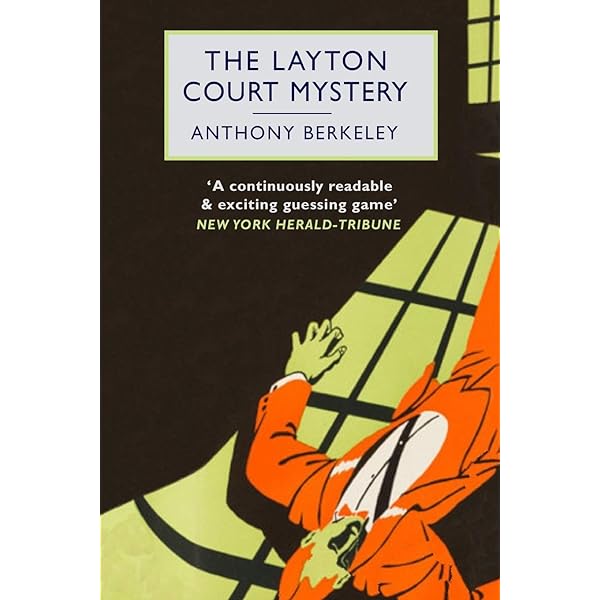 Detection Selection : Anthony Berkeley _ “The Layton Court Mystery” and “Murder in the Basement”